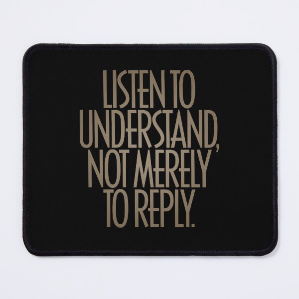 Item preview, Listen to understand, not merely to reply. v.6 designed and sold by x1brett.