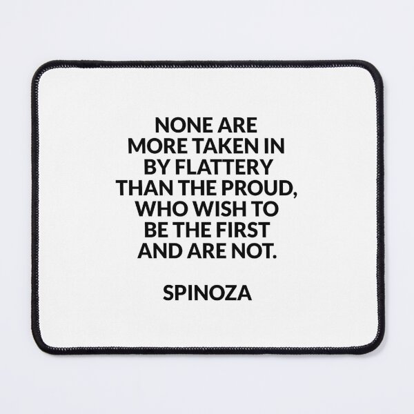 Item preview, Spinoza philosophical quotes - on flattery designed and sold by Inspirationmotivation.