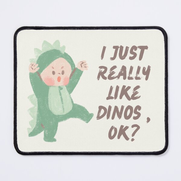 Item preview, I Just Really Like Dinos ,Ok ? designed and sold by Nesro34.