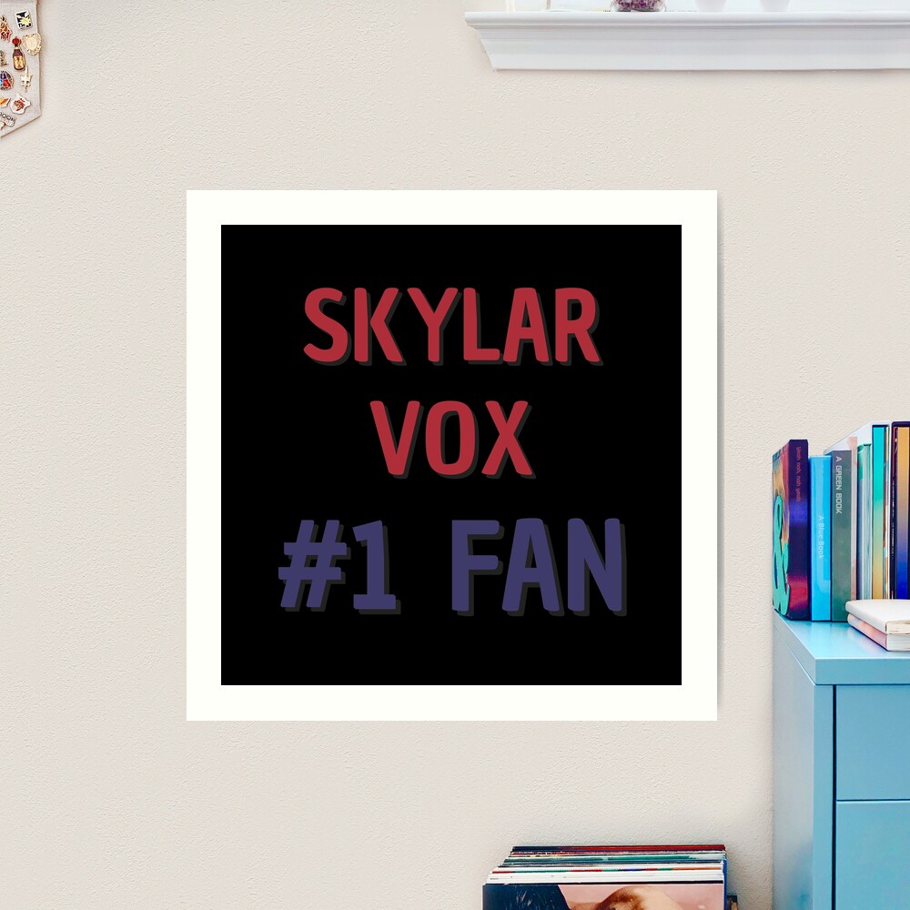 Skylar Vox - #1 Fan