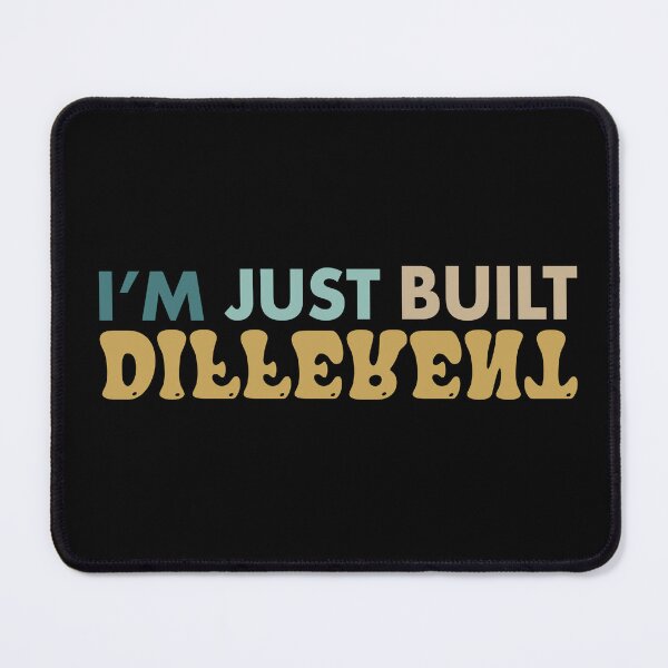 Item preview, I'm Just Built Different funny saying sarcastic sarcasm motivational designed and sold by Mannoucha ⭐⭐⭐⭐⭐ ( 1,978 reviews ).