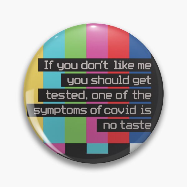 Item preview, If you don't like me You should get Tested. One of the Symptoms of Covid is No taste designed and sold by Rajan Supal.