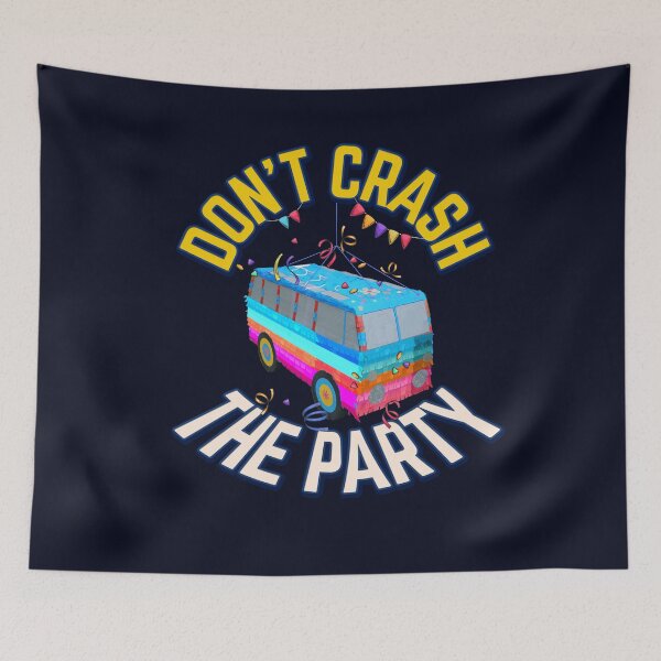 Item preview, Dont Crash The Party Funny Van Pinata designed and sold by DabGraphic.