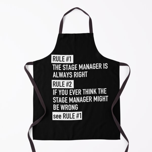 Item preview, Rule 1 Stage Manager Is Always Right - Theatre Actor Drama designed and sold by JukeLox.