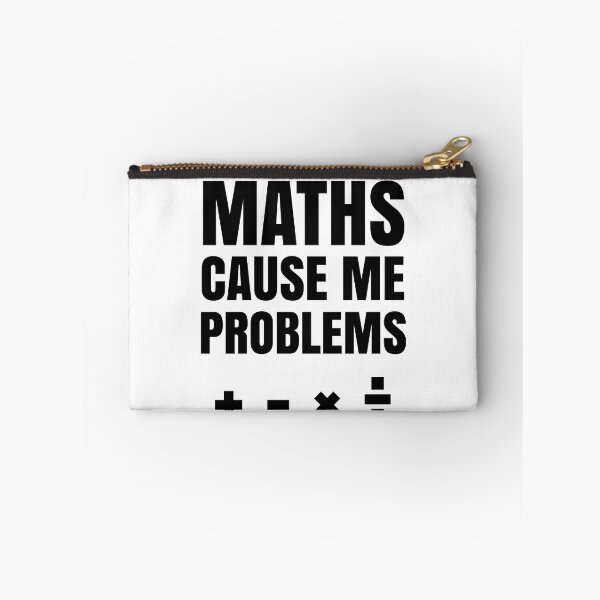 Item preview, Maths Cause Me Problems - Funny Math Quotes designed and sold by EnzoVectorism.