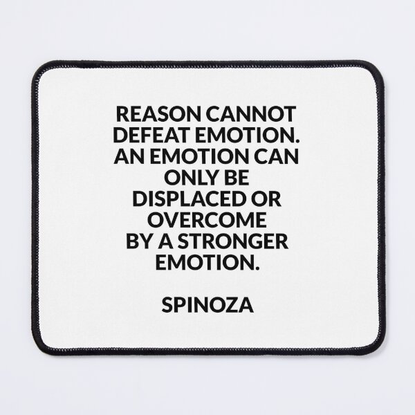 Item preview, Philosophical quotes - Reason cannot defeat emotion - Baruch Spinoza designed and sold by Inspirationmotivation.