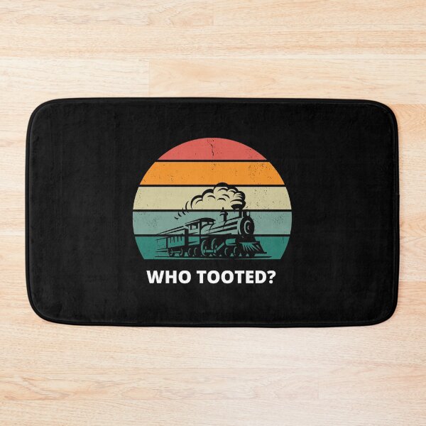 Item preview, Who Tooted - Funny Gift for Train Lovers- Funny Train Railroad Steam Engine Locomotive - Meme Sarcastic Satire designed and sold by ExploreTheStore.