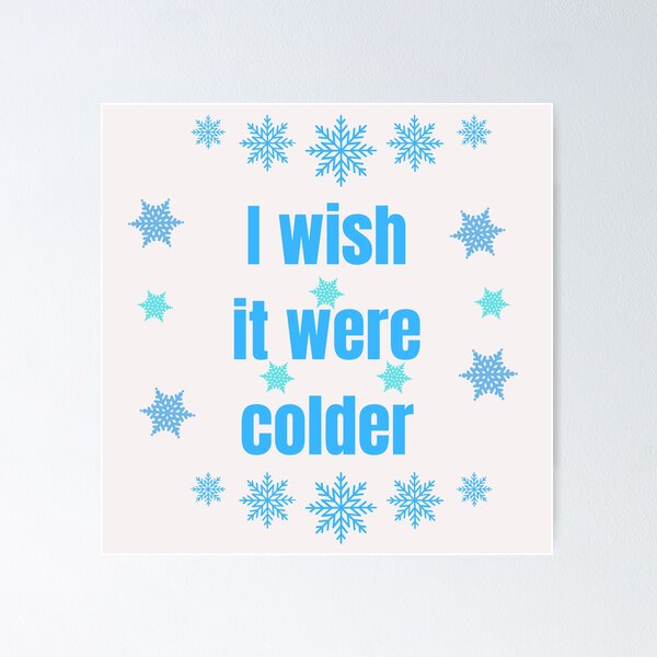 Item preview,  Wish It Were colde designed and sold by LumeLush.