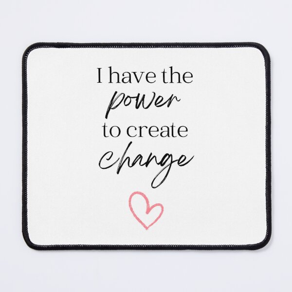 Item preview, I Have The Power To Create Change Positive Quote designed and sold by ZestyFruit.