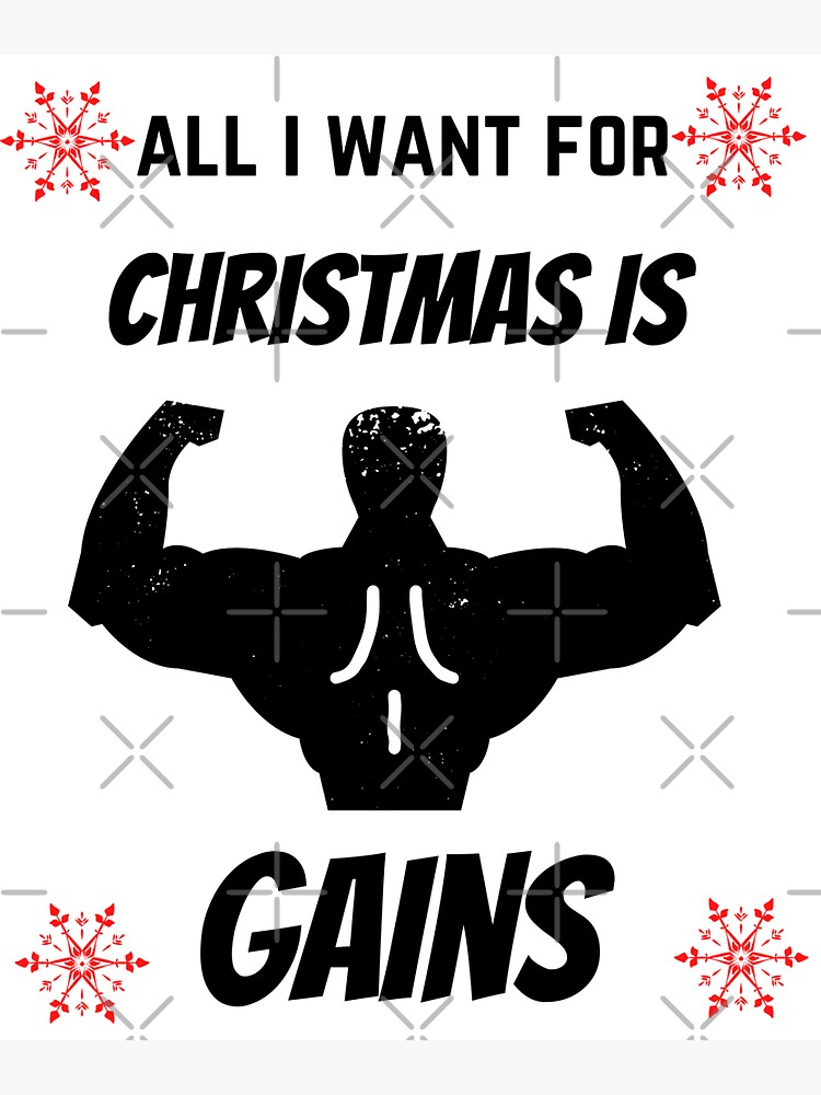 All I Want For Christmas Is Gains Gym Workout Ugly Xmas T-Shirt All I Want For Christmas Is Gains Gym Workout Ugly Xmas T-Shirt