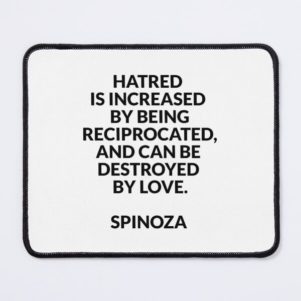 Item preview, Baruch Spinoza - Hatred is increased by being reciprocated and can be destroyed by love designed and sold by Inspirationmotivation.