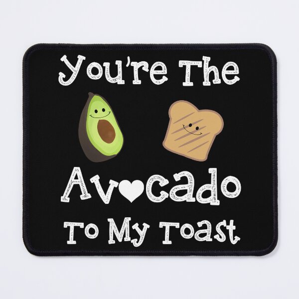 Artikelvorschau, Du bist der Avocado To My Toast entworfen und verkauft von JukeLox.