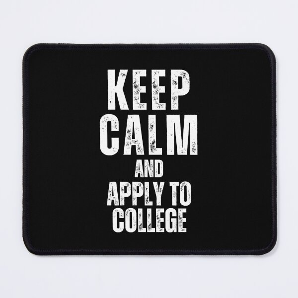 Item preview, Keep Calm And Apply To College designed and sold by NinniSilver.