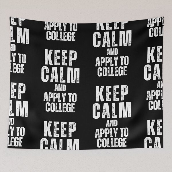 Item preview, Keep Calm And Apply To College designed and sold by NinniSilver.