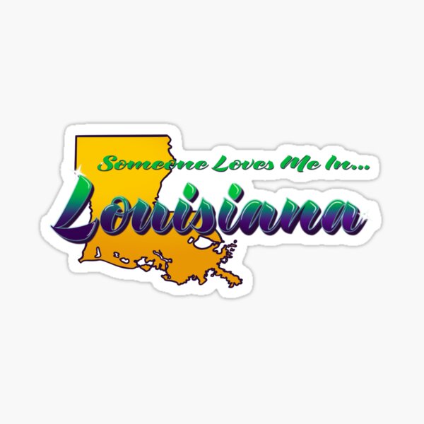 Item preview, Someone Loves Me in Louisiana designed and sold by KerlZ.