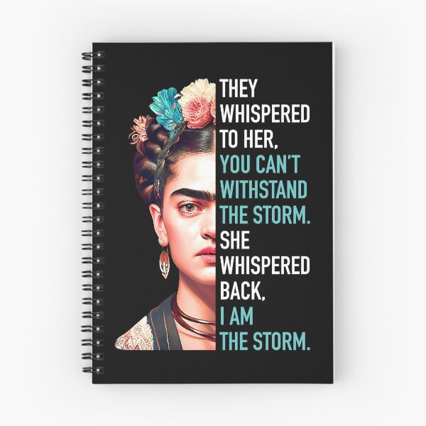 Item preview, Frida Kahlo, Frida Khalo, They whispered to her, you can't withstand the storm. I'm the storm. designed and sold by inspiring-women.