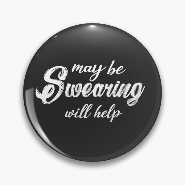 Item preview, May be Swearing will help designed and sold by Ultimatedezign.