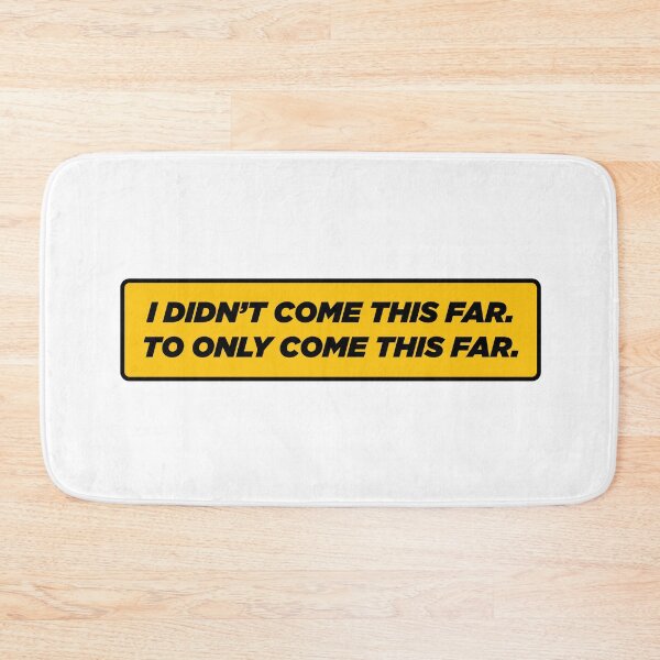 Item preview, I didn't come this far to only come this far  | Motivational Statement Quote designed and sold by AllYuNeed.