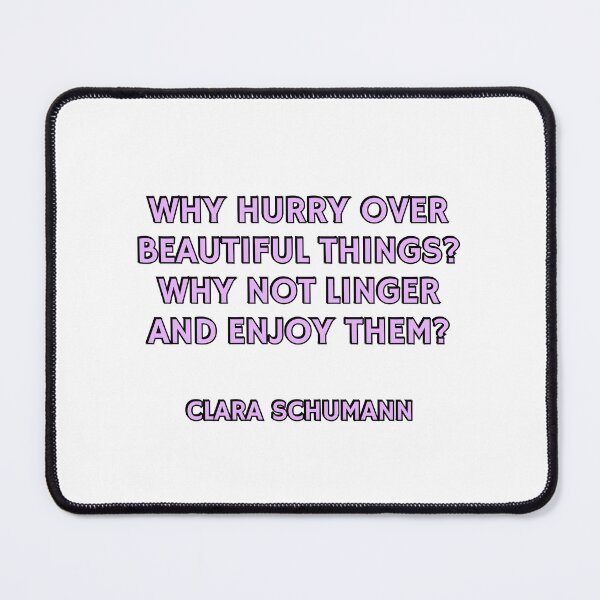 Item preview, Clara Schumann - composer quotes - beautiful things designed and sold by Inspirationmotivation.