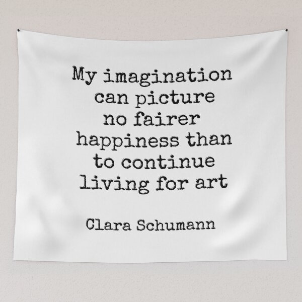Item preview, Clara Schumann - composer quotes - living for art designed and sold by Inspirationmotivation.
