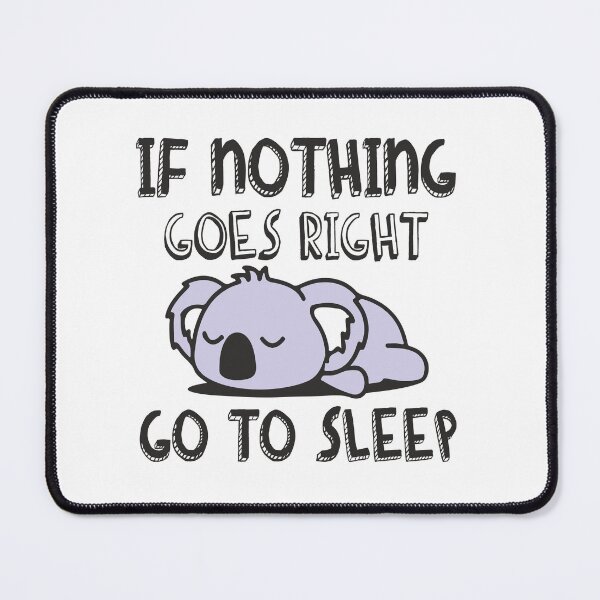 Item preview, if nothing goes right go to sleep designed and sold by sweetanndspooky.
