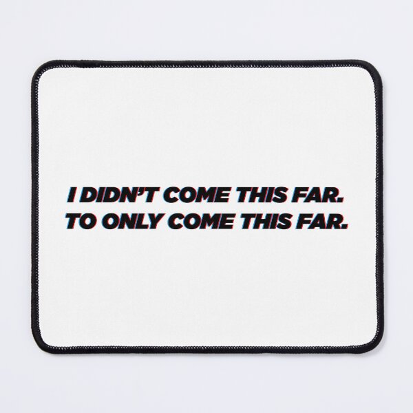 Item preview, I didn't come this far to only come this far | Motivational Statement Quote designed and sold by AllYuNeed.