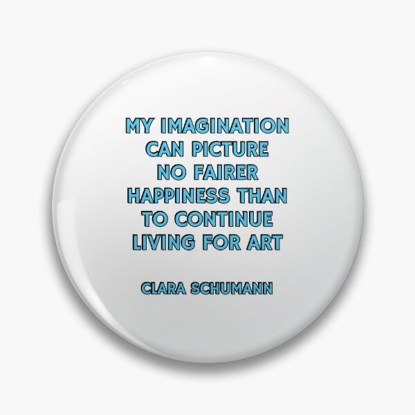 Item preview, Clara Schumann - composer quotes - living for art designed and sold by Inspirationmotivation.