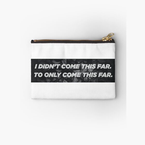 Item preview, I didn't come this far to only come this far  | Motivational Statement Quote designed and sold by AllYuNeed.