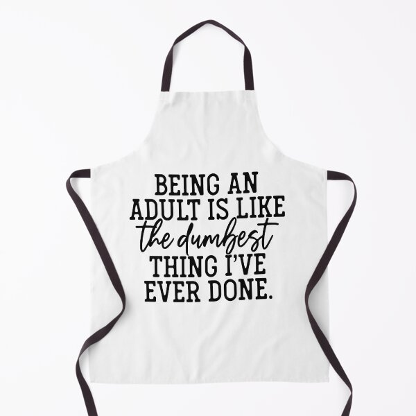 Item preview, Being an adult is the dumbest thing I’ve ever done designed and sold by RuaBelle.