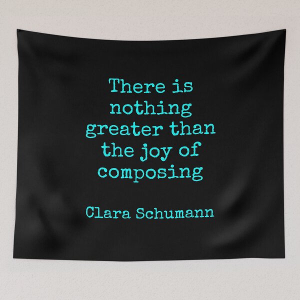 Item preview, Clara Schumann - There is nothing greater than the joy of composing designed and sold by Inspirationmotivation.