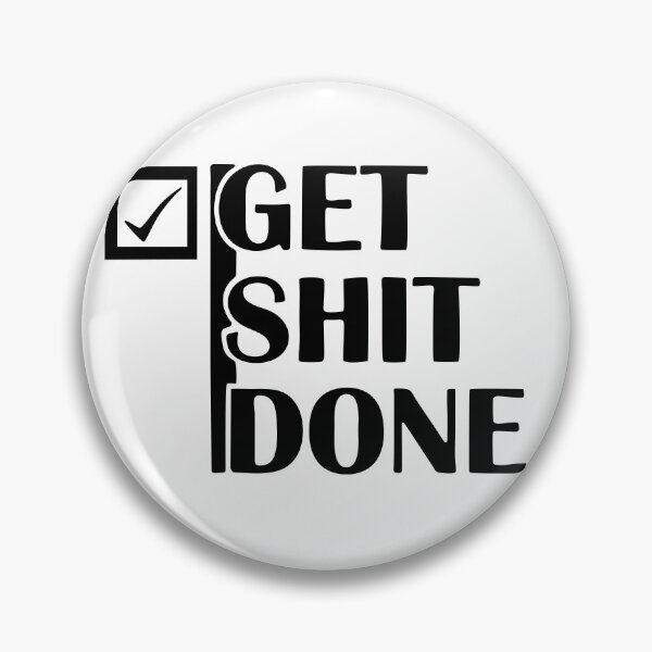 Item preview, get shit done designed and sold by sweetanndspooky.