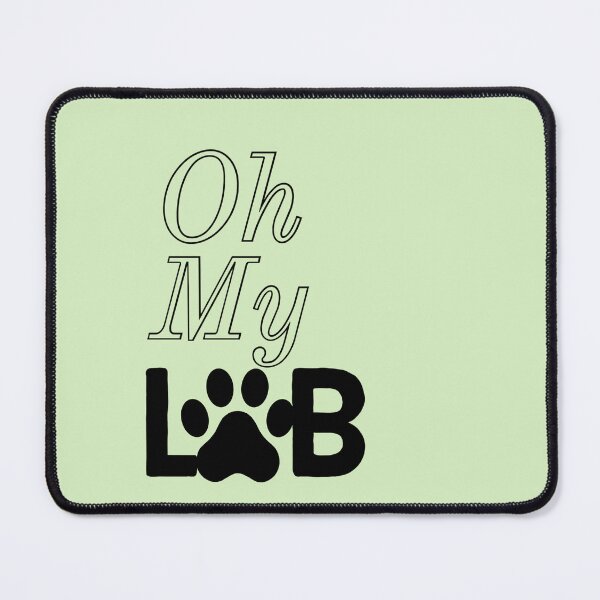 Item preview, Oh my Lab. designed and sold by StandStrong786.