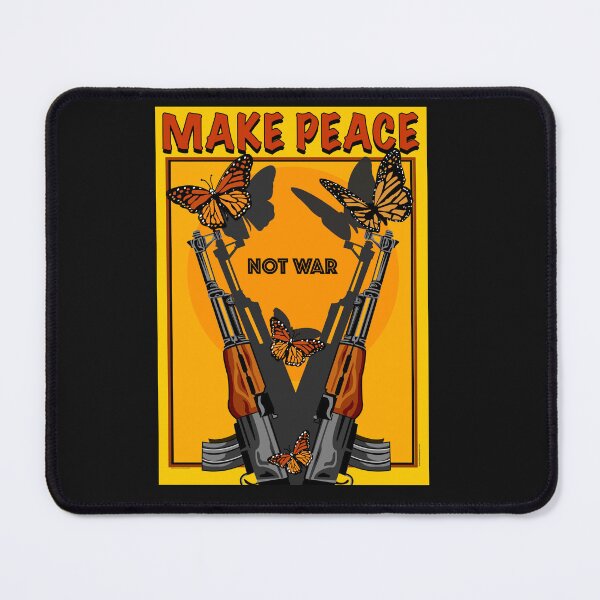 Item preview, MAKE PEACE NOT WAR designed and sold by Larry Butterworth.