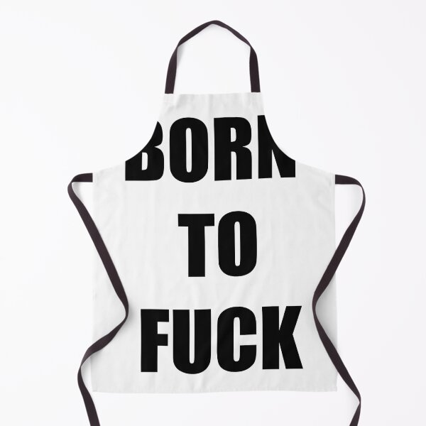 Item preview, Born To Fuck designed and sold by Naezzz.