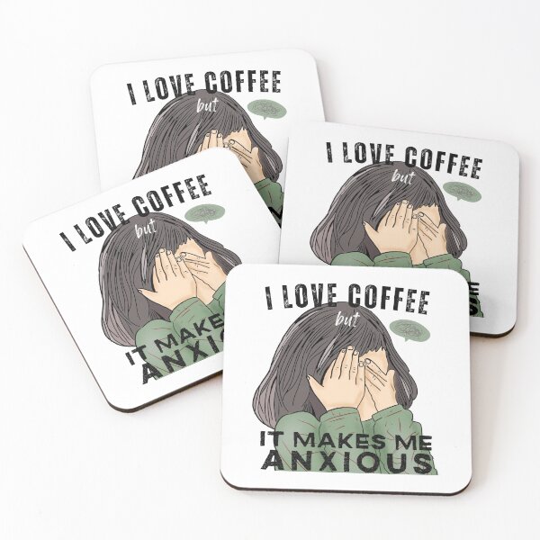 Item preview, I Love Coffee But It Makes Me Anxious designed and sold by AllInCoffee.