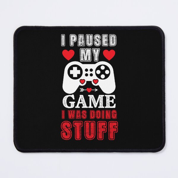 Item preview, I Paused My Game I Was Doing Stuff, I'm Stuff Couple  designed and sold by IKERAS.