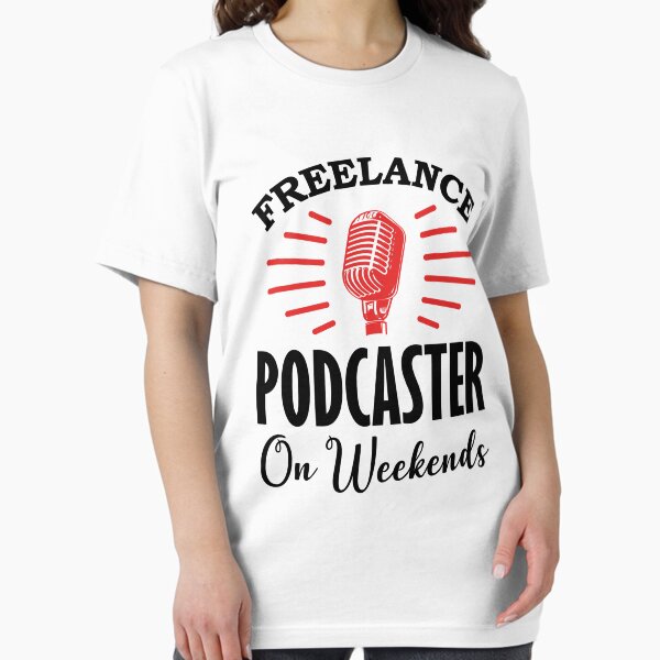Item preview, Freelance Podcaster on Weekends designed and sold by mrtraz.