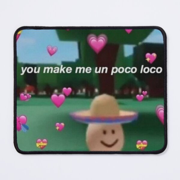 Item preview, You make me um Poco loco meme designed and sold by Sabrina2808.