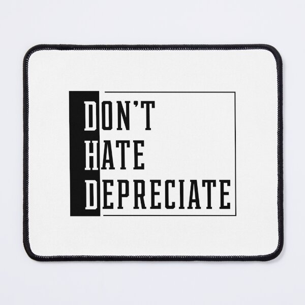 Item preview, Don't Hate Depreciate - Accountant Funny Gift designed and sold by DiogoCalheiros.