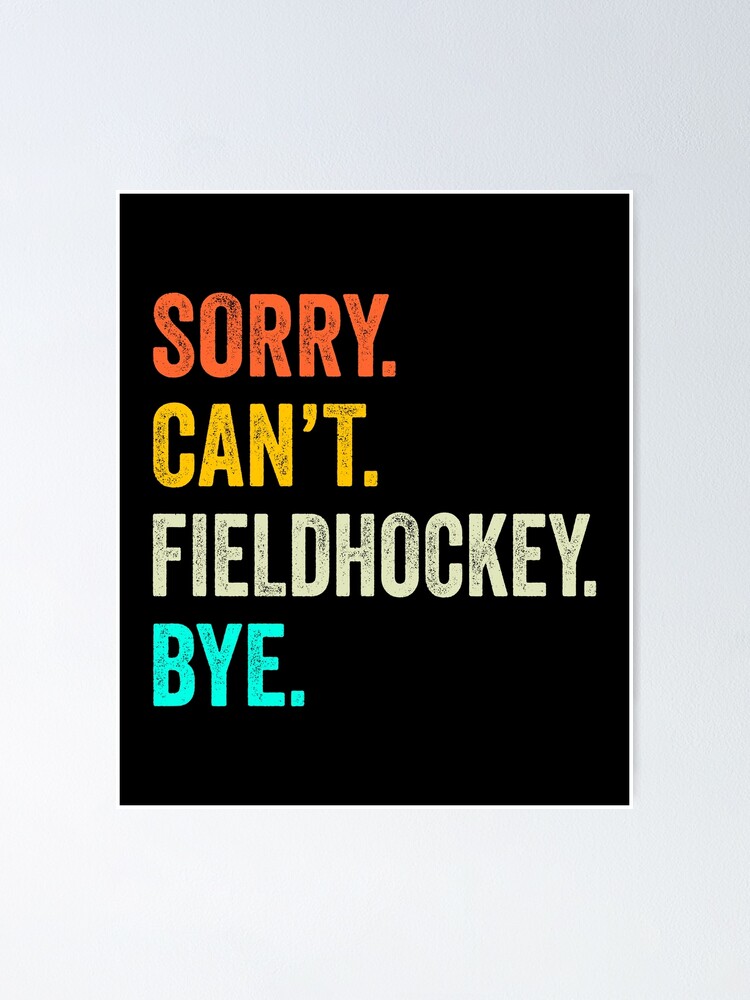 Field Hockey Player Quote Baseball Lover Saying Design T-Shirt