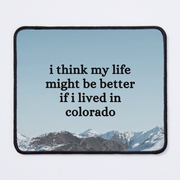 Item preview, I think my life might be better if I lived in Colorado - Renee Rapp - Everything to Everyone designed and sold by tziggles.