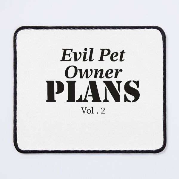 Item preview, EvilPet Owner Plans designed and sold by ArtBySymone.