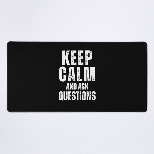 Item preview, Keep Calm And Ask Questions designed and sold by NinniSilver.