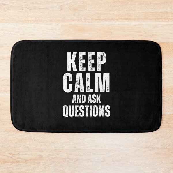 Item preview, Keep Calm And Ask Questions designed and sold by NinniSilver.