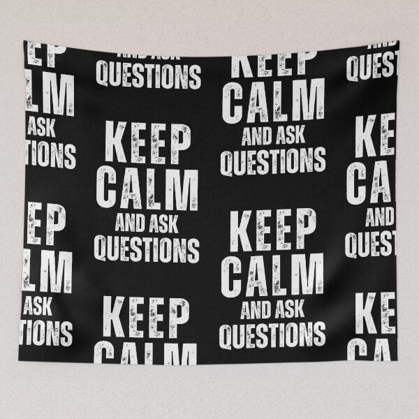 Item preview, Keep Calm And Ask Questions designed and sold by NinniSilver.