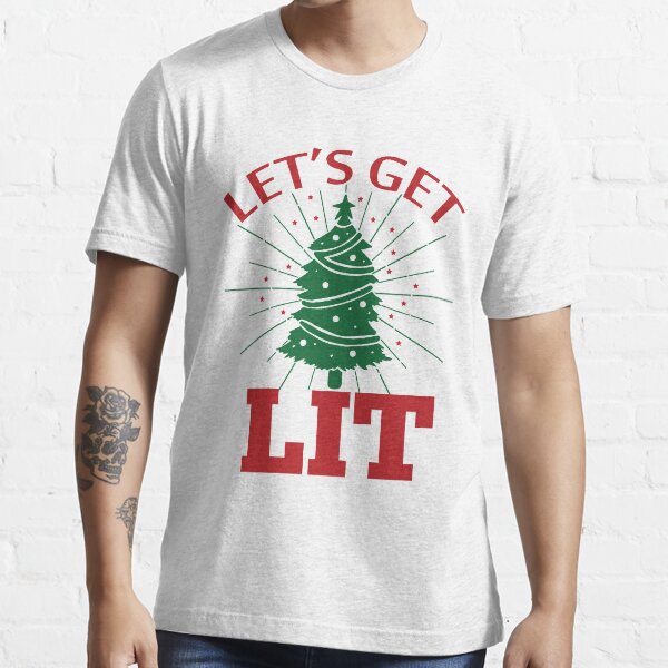 "Let's Get LIT Funny Christmas Tree Shirt" Tshirt for Sale by T