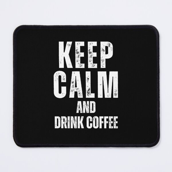 Item preview, Keep Calm And Drink Coffee designed and sold by NinniSilver.