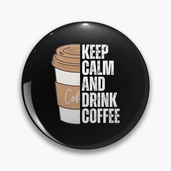 Item preview, Keep Calm And Drink Coffee designed and sold by NinniSilver.