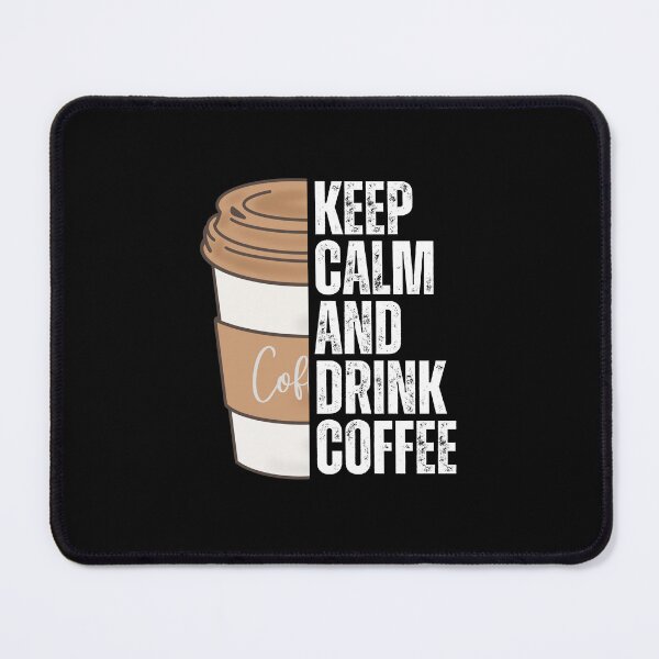 Item preview, Keep Calm And Drink Coffee designed and sold by NinniSilver.