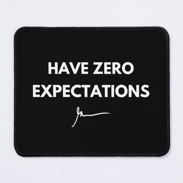 Item preview, have zero expectations designed and sold by RedRogner.